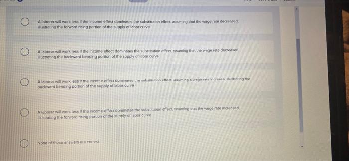 Solved For any given change in the wage rate Multiple Choice | Chegg.com
