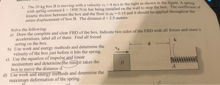 Solved 1 The Kg Box B Is Moving With A Velocity Vo Chegg Com