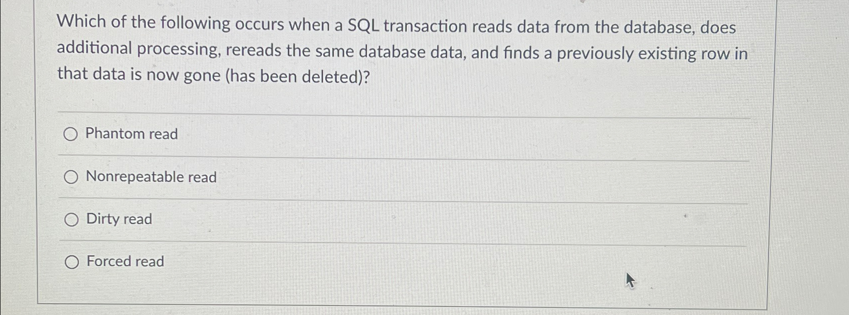 Solved Which of the following occurs when a SQL transaction | Chegg.com