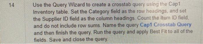14 Use the Query Wizard to create a crosstab query | Chegg.com