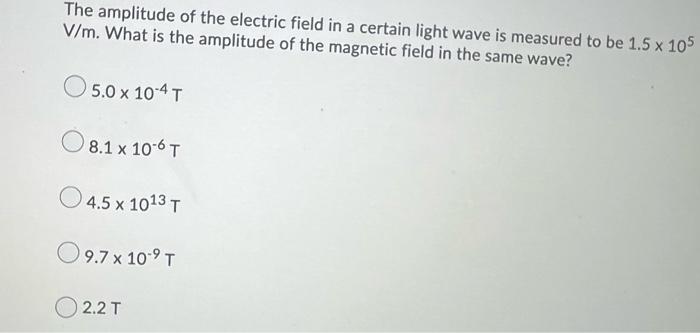 Solved The amplitude of the electric field in a certain | Chegg.com