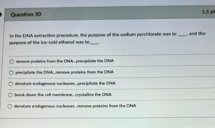 Solved 1.5 pt Question 30 and the In the DNA extraction | Chegg.com
