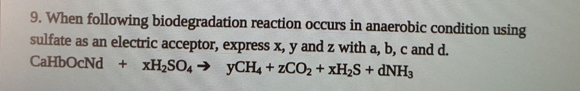 Solved When following biodegradation reaction occurs in | Chegg.com