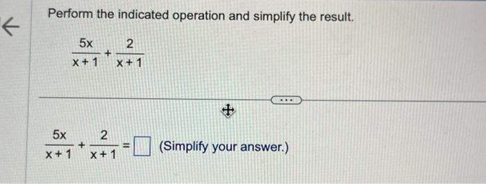 Solved Perform the indicated operation and simplify the | Chegg.com