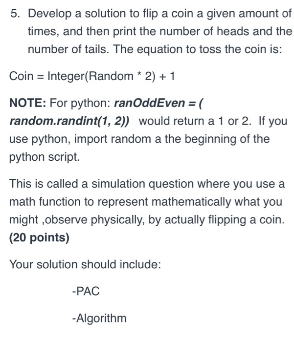 Solved 5. Develop a solution to flip a coin a given amount | Chegg.com