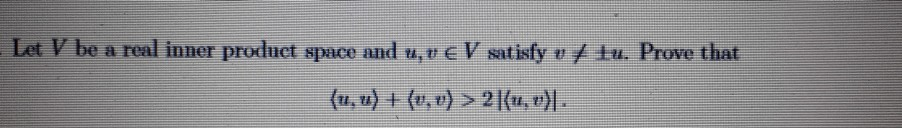 Solved Let V be a real inner product space and u, v eV | Chegg.com