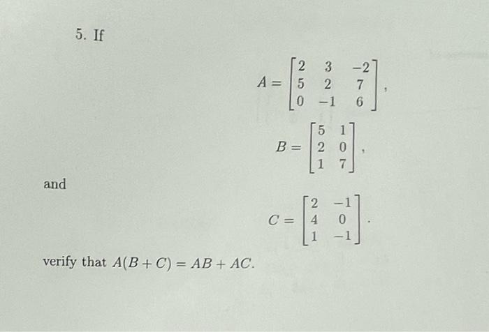 Solved 5. If A=⎣⎡25032−1−276⎦⎤,B=⎣⎡521107⎦⎤, and | Chegg.com