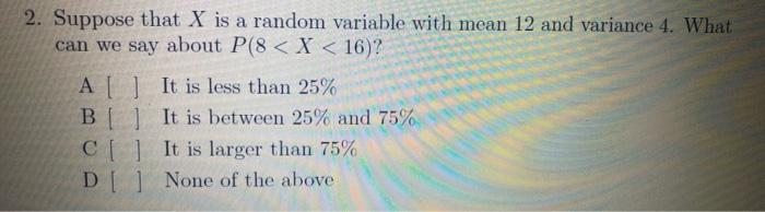 Solved 2. Suppose that X is a random variable with mean 12 | Chegg.com
