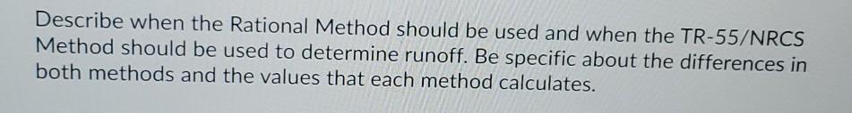 Solved Describe when the Rational Method should be used and | Chegg.com
