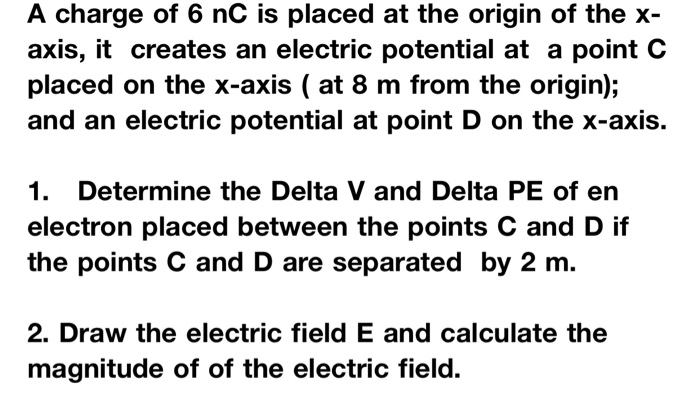 Solved A charge of 6 nC is placed at the origin of the x- | Chegg.com