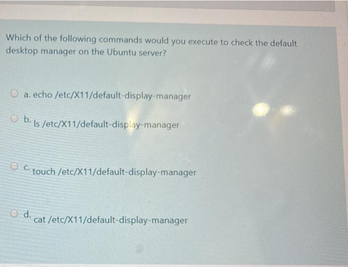 Solved Which of the following commands would you execute to