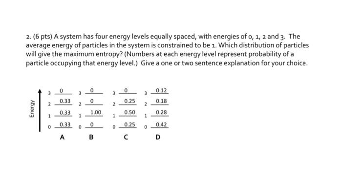 Solved 2. (6 pts) A system has four energy levels equally | Chegg.com