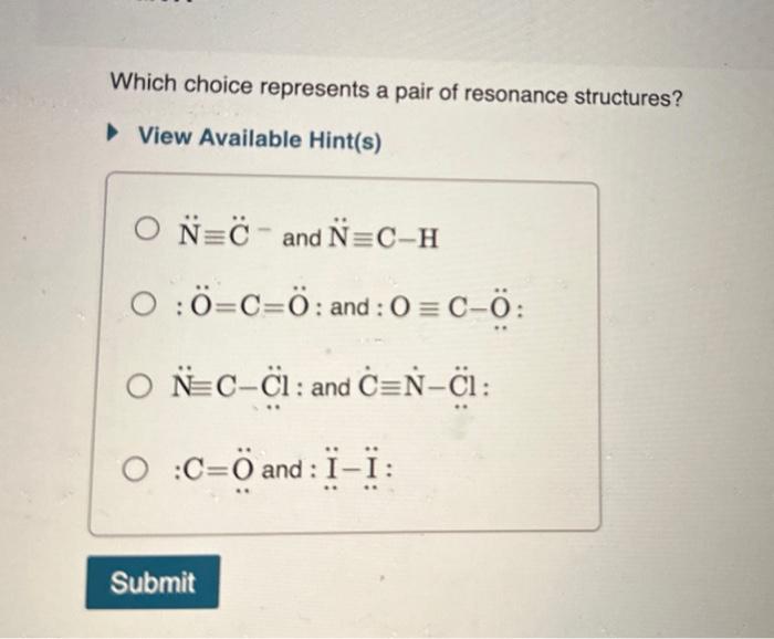 Solved Which choice represents a pair of resonance