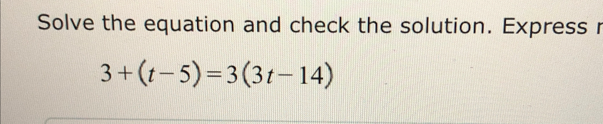 Solved Solve the equation and check the solution. | Chegg.com