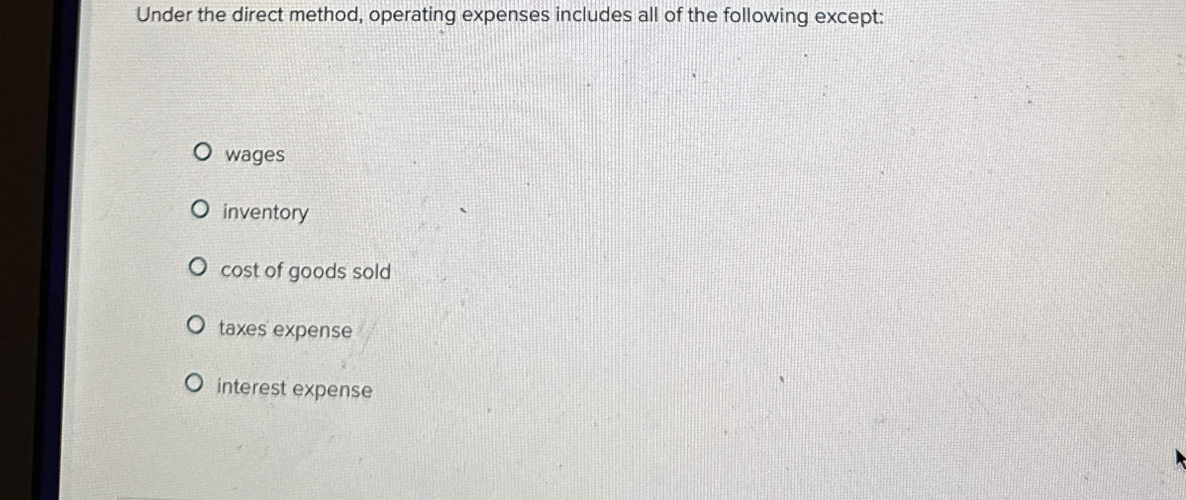 Solved Under the direct method, operating expenses includes | Chegg.com