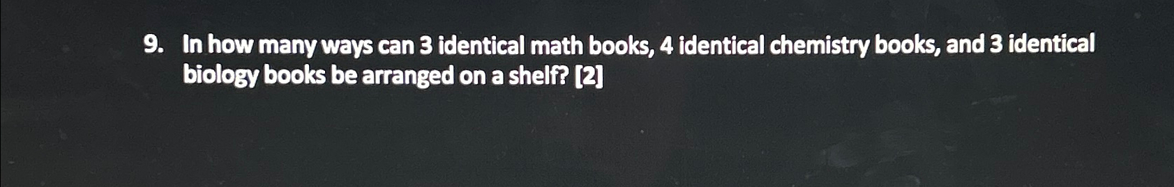 Solved In how many ways can 3 ﻿identical math books, 4 | Chegg.com