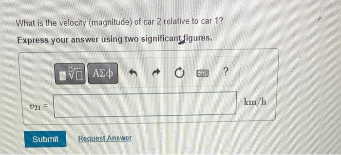 What is the velocity (magnitude) of car 2 relative to car 1 ?
Express your answer using two significant figures.