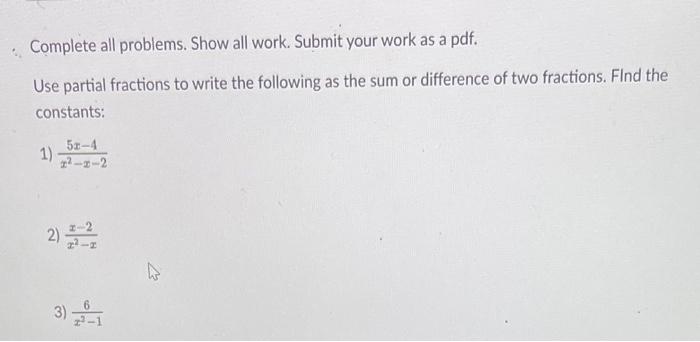 Solved Complete all problems. Show all work. Submit your | Chegg.com
