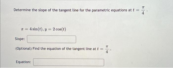 Solved Determine the slope of the tangent line for the | Chegg.com