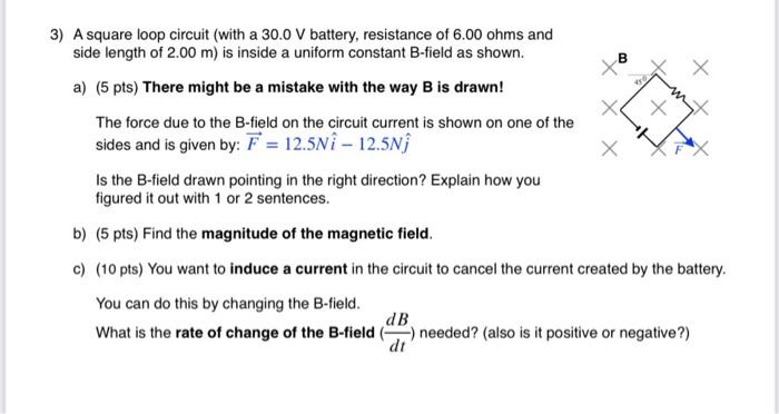 Solved B 3) A square loop circuit (with a 30.0 V battery, | Chegg.com