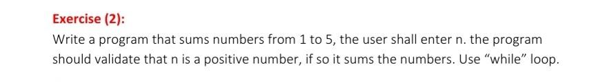 Solved Exercise (2): Write a program that sums numbers from | Chegg.com