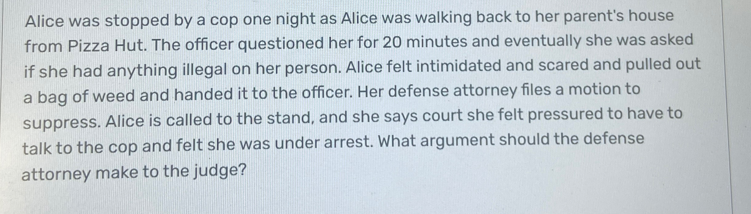Solved Alice was stopped by a cop one night as Alice was | Chegg.com
