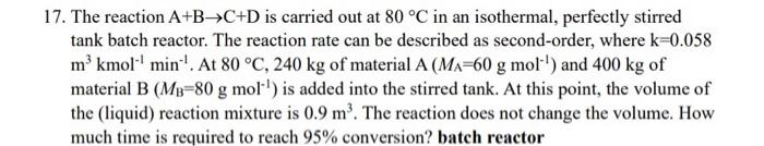 Solved 17. The reaction A+B-C+D is carried out at 80 °C in | Chegg.com