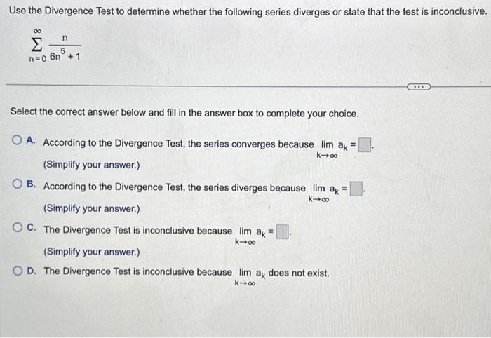Solved Use the Divergence Test to determine whether the | Chegg.com
