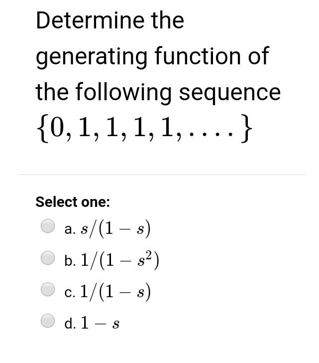 Solved Determine the generating function of the following