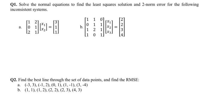 Solved Q1. Solve the normal equations to find the least | Chegg.com