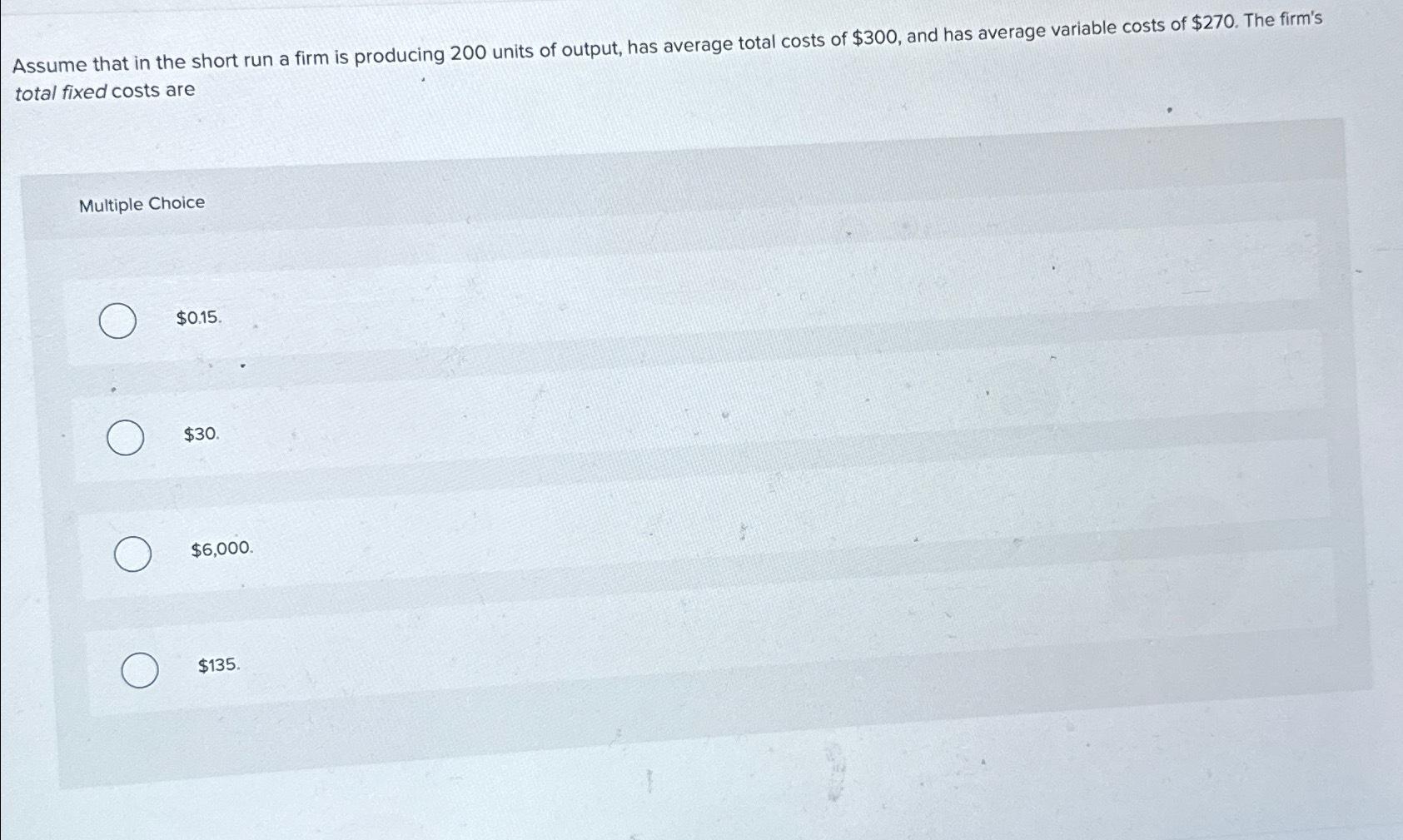 Solved Assume That In The Short Run A Firm Is Producing 200 | Chegg.com