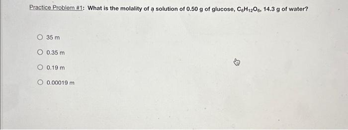 Solved Practice Problem #1: What is the molality of a | Chegg.com
