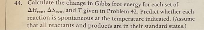 Solved 44. Calculate the change in Gibbs free energy for | Chegg.com