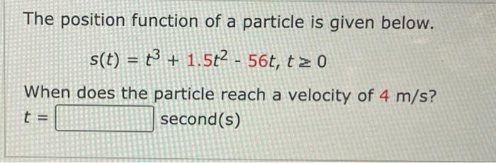 Solved The position function of a particle is given below. | Chegg.com