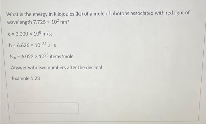 Solved What is the energy in kilojoules ( kJ) of a mole of | Chegg.com