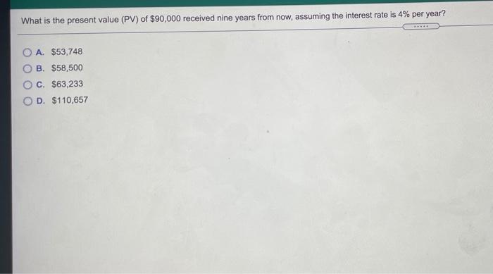 solved-what-is-the-present-value-pv-of-90-000-received-chegg