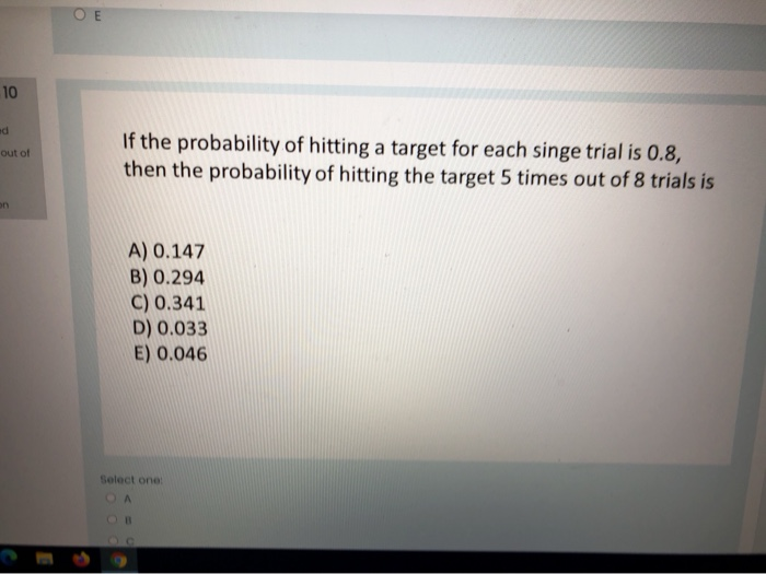 Solved Ο Ε 10 Ed Out Of If The Probability Of Hitting A | Chegg.com