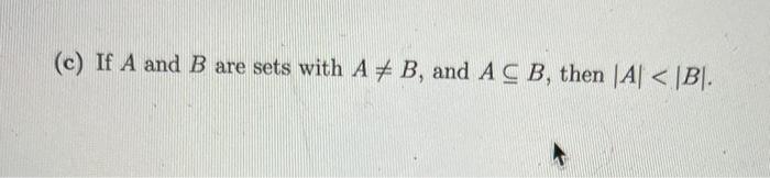 Solved (c) If A And B Are Sets With A =B, And A⊆B, Then | Chegg.com