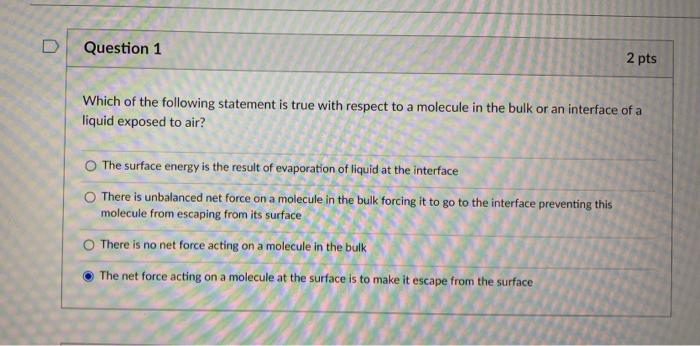 Solved D Question 1 2 pts Which of the following statement | Chegg.com