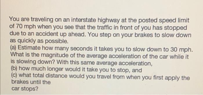 Solved You Are Traveling On An Interstate Highway At The | Chegg.com