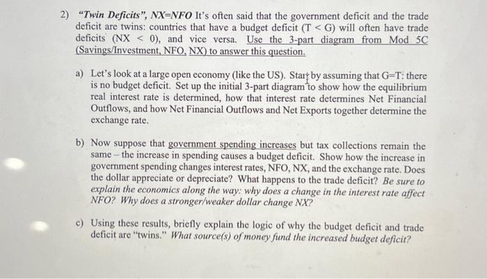 Solved 2) "Twin Deficits", NX=NFO It's often said that the | Chegg.com