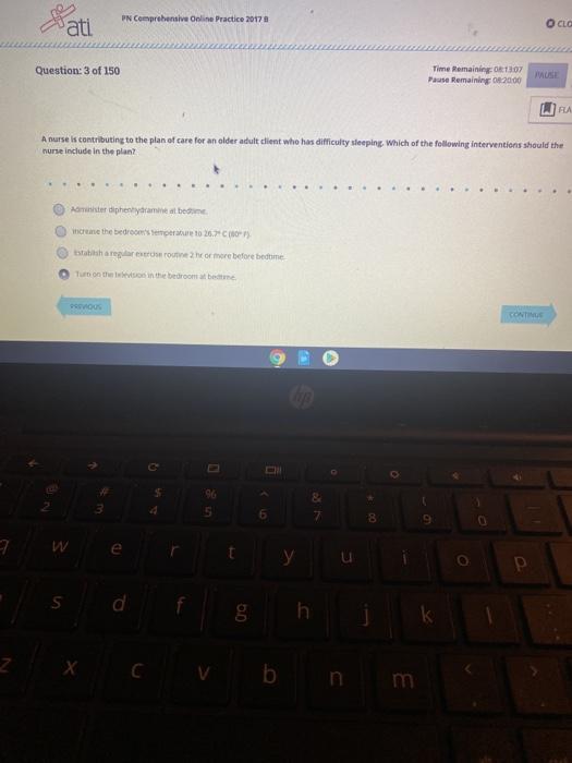 PN Comprehensive Online Practice 2017 OCLC Question: 3 of 150 Time Remaining OR1307 Pause Remaining 08.2000 FA A nurse is con