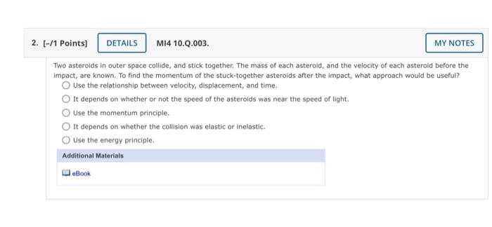 Solved Two asteroids in outer space collide, and stick | Chegg.com