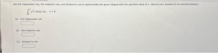 Solved Use the trapezoidal rule, the midpoint rule, and | Chegg.com