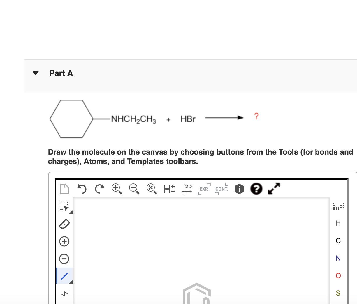 Solved Part ADraw the molecule on the canvas by choosing | Chegg.com