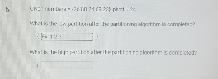 Solved Given numbers ={2688246923}, pivot =24 What is the | Chegg.com