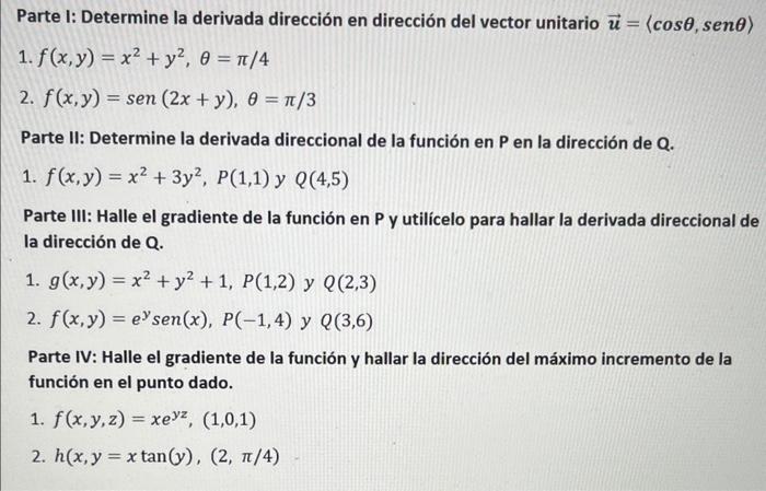 Parte I: Determine la derivada dirección en dirección del vector unitario \( \vec{u}=\langle\cos \theta, \operatorname{sen} \