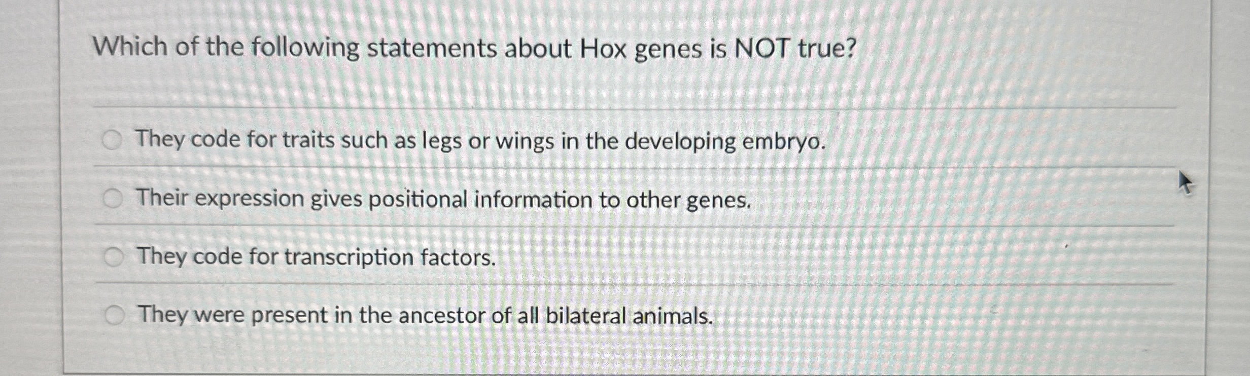 Solved Which of the following statements about Hox genes is | Chegg.com