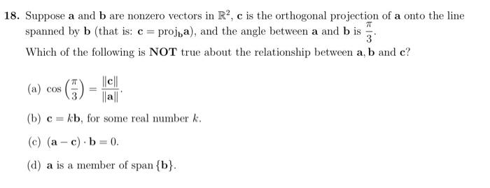 Solved 18. Suppose a and b are nonzero vectors in R2,c is | Chegg.com