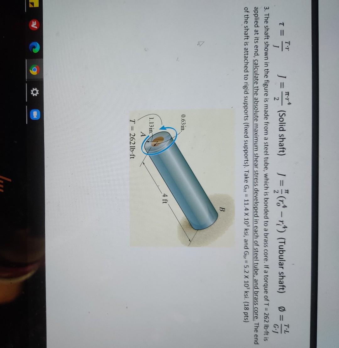 Solved Tr 4 J = (rA r) (Tubular shaft) Tir T.L T =